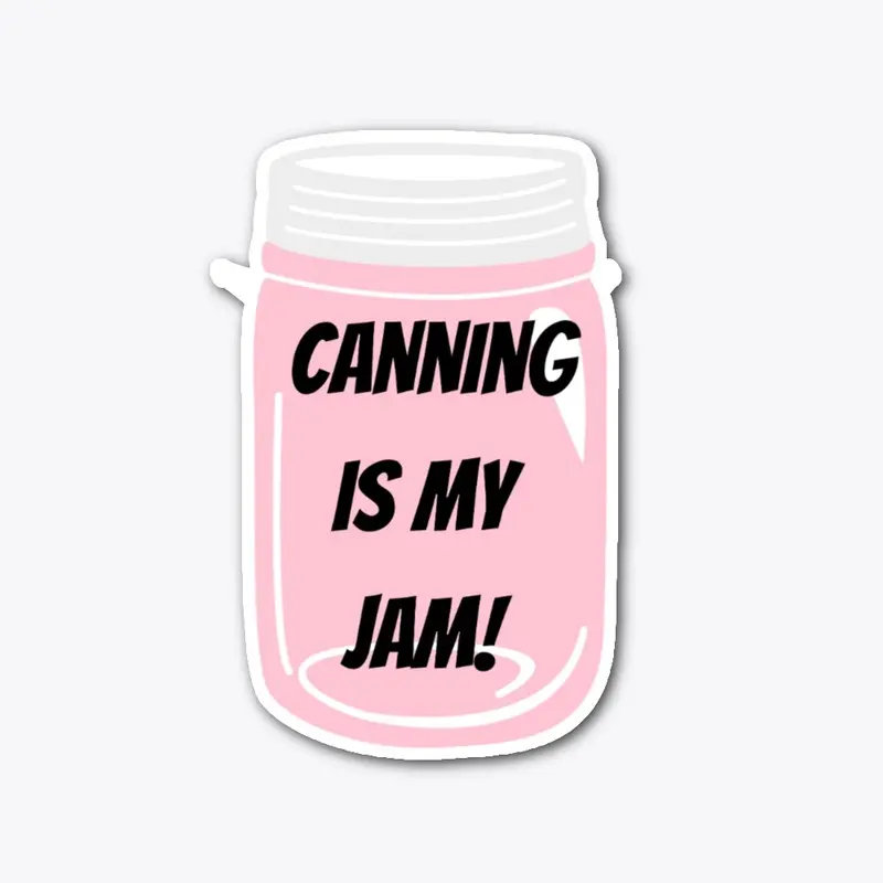 Canning Is My Jam